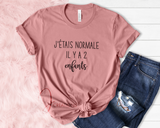 T-shirt J'étais Normale Il y a