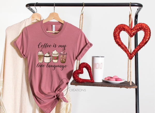 T-Shirt Coffee Is My Love Language