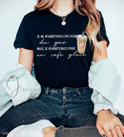 T-Shirt J'Arrêterais Pour un Café Glacé