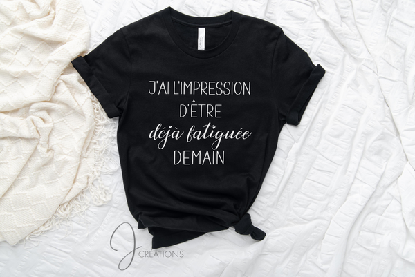 T-shirt Déjà Fatiguée Demain