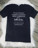 T-shirt Mesurer Mes Paroles Humoristique